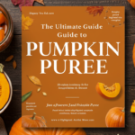 The Ultimate Guide to Pumpkin Puree